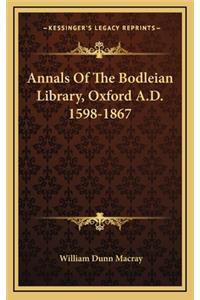 Annals of the Bodleian Library, Oxford A.D. 1598-1867