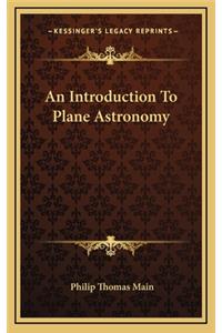 An Introduction to Plane Astronomy