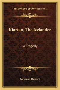 Kiartan, The Icelander