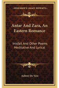 Antar and Zara, an Eastern Romance