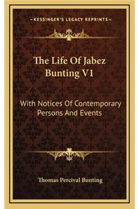 The Life of Jabez Bunting V1
