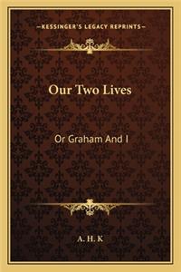 Our Two Lives
