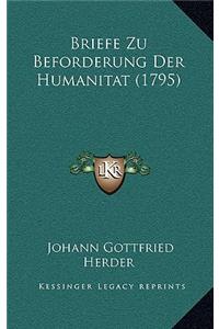 Briefe Zu Beforderung Der Humanitat (1795)