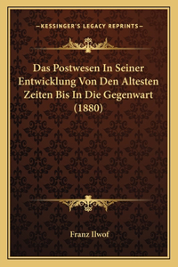 Das Postwesen In Seiner Entwicklung Von Den Altesten Zeiten Bis In Die Gegenwart (1880)