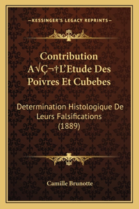 Contribution AÂ L'Etude Des Poivres Et Cubebes