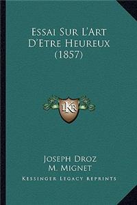 Essai Sur L'Art D'Etre Heureux (1857)