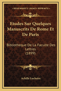 Etudes Sur Quelques Manuscrits De Rome Et De Paris
