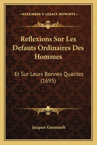 Reflexions Sur Les Defauts Ordinaires Des Hommes