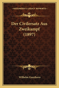 Civilersatz Aus Zweikampf (1897)