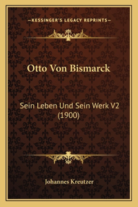 Otto Von Bismarck