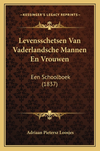 Levensschetsen Van Vaderlandsche Mannen En Vrouwen