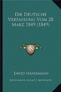 Die Deutsche Verfassung Vom 28 Marz 1849 (1849)