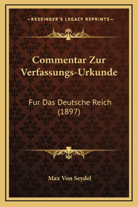 Commentar Zur Verfassungs-Urkunde
