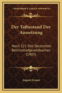 Der Tatbestand Der Aussetzung