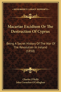 Macariae Excidium Or The Destruction Of Cyprus