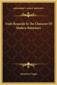 Traits Requisite In The Character Of Modern Reformers