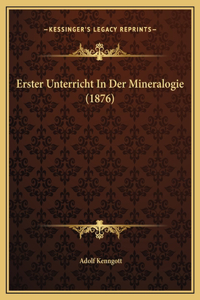 Erster Unterricht In Der Mineralogie (1876)