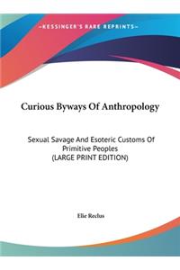 Curious Byways Of Anthropology