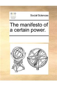 The manifesto of a certain power.