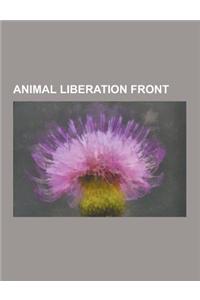 Animal Liberation Front: Green Anarchism, Timeline of Animal Liberation Front Actions, 2005-Present, Timeline of Earth Liberation Front Actions