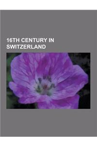 16th Century in Switzerland