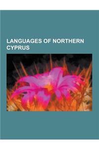 Languages of Northern Cyprus: Turkish Language, Cedilla, Turkish Grammar, List of Replaced Loanwords in Turkish, Turkish Phonology, Turkish Name, Tu