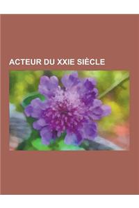 Acteur Du Xxie Siecle