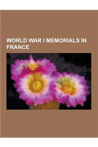 World War I Memorials in France: 51st (Highland) Division Monument (Beaumont-Hamel), Aisne-Marne American Cemetery and Memorial, Arras Flying Services