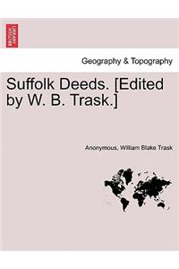 Suffolk Deeds. [Edited by W. B. Trask.]