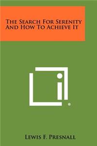 Search For Serenity And How To Achieve It