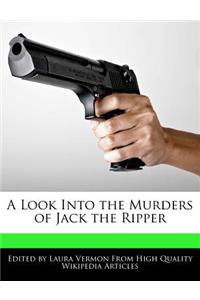A Look Into the Murders of Jack the Ripper