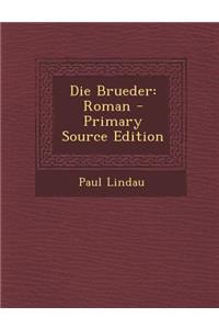 Die Brueder: Roman