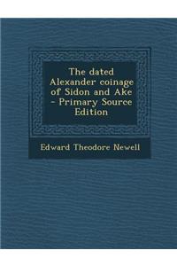 Dated Alexander Coinage of Sidon and Ake