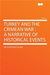 Turkey and the Crimean War: A Narrative of Historical Events