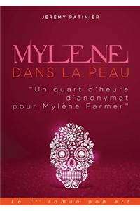 Mylene Farmer dans la peau (Un quart d'heure d'anonymat)