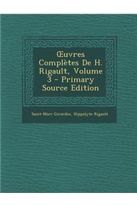 Uvres Completes de H. Rigault, Volume 3