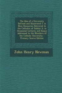 The Idea of a University Defined and Illustrated