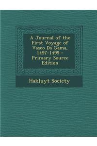 A Journal of the First Voyage of Vasco Da Gama, 1497-1499