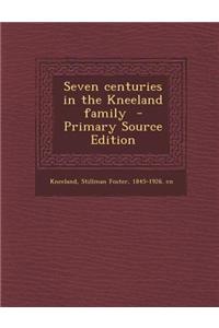 Seven Centuries in the Kneeland Family