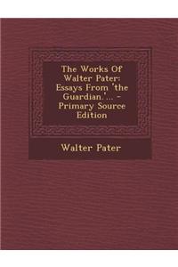 The Works of Walter Pater