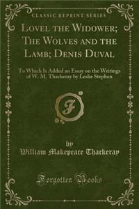 Lovel the Widower; The Wolves and the Lamb; Denis Duval