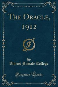 The Oracle, 1912 (Classic Reprint)