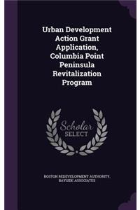 Urban Development Action Grant Application, Columbia Point Peninsula Revitalization Program