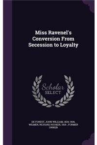 Miss Ravenel's Conversion from Secession to Loyalty