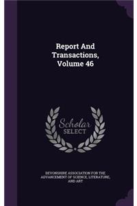 Report and Transactions, Volume 46