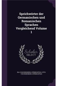 Sprichworter Der Germanischen Und Romanischen Sprachen Vergleichend Volume 1