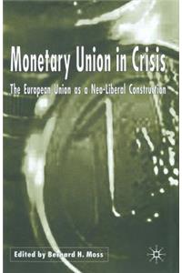 Monetary Union in Crisis