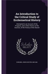 An Introduction to the Critical Study of Ecclesiastical History