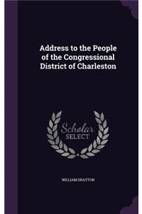 Address to the People of the Congressional District of Charleston