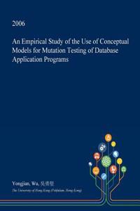 An Empirical Study of the Use of Conceptual Models for Mutation Testing of Database Application Programs